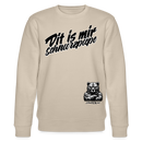 Dit is mir SCHNURZPIEPE-Unisex Bio-Sweatshirt - Beige