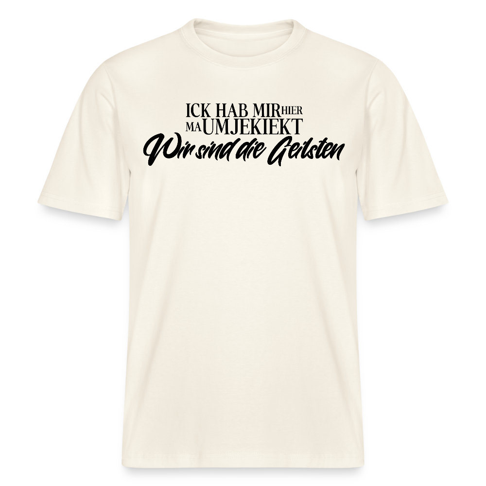 WIR SIND DIE GEILSTEN-Relaxed Fit Unisex Bio-T-Shirt - Naturweiß 
