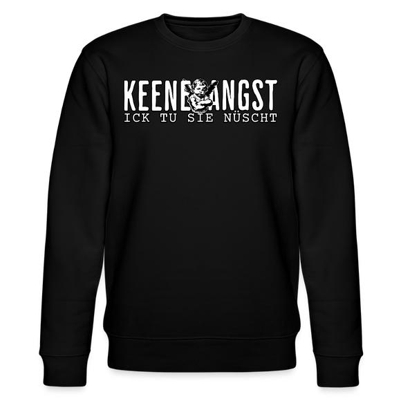 KEENE ANGST ICK TU SIE NÜSCHT-Unisex Bio-Sweatshirt II - Schwarz