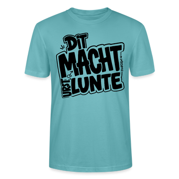 Berlin Shirt mit Berliner Spruch-DIT MACHTE URST LUNTE-Unisex bio T-Shirt - Pastelltürkis