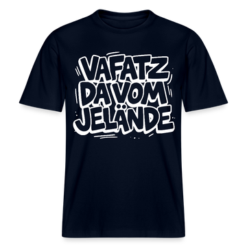 Berliner Spruch-VAFATZ DA VOM JELÄNDE- RELAXED FIT Unisex Bio T-Shirt - Navy