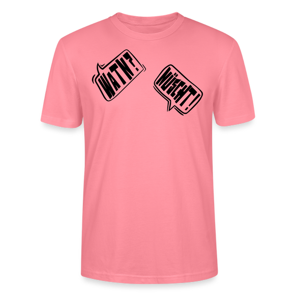 WATN? NÜSCHT!-Unisex T-Shirt bio - Pink 