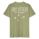 JIBT NÜSCHT - Unisex T-Shirt Bio-regular - Nebelgrün