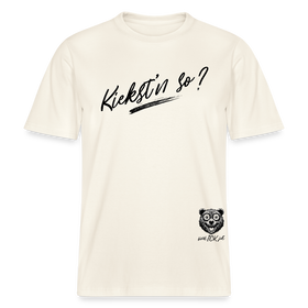 schwarzer Handschriftlicher Schriftzug „Kiekst’n so?“ im Berliner Schnauze-Design auf Relaxed Fit Unisex Bio-T-Shirt - Naturweiß 