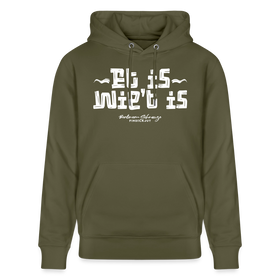 Berliner Gelassenheit-ET IS WIE'T IS-Unisex Bio-Hoodie - Khaki Grün