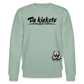 Da kiekste, wa?-Unisex Bio-Sweatshirt II - Helles Graugrün