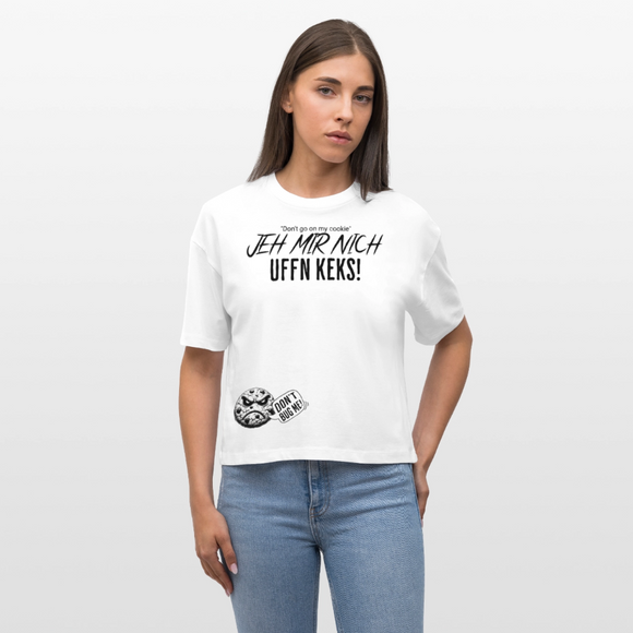 JEH MIR NICH UFFN KEKS!-Frauen Boxy Bio-T-Shirt - Weiß