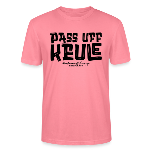 PASS UFF KEULE-Unisex T-Shirt mit Berliner Schnauze - Pink 