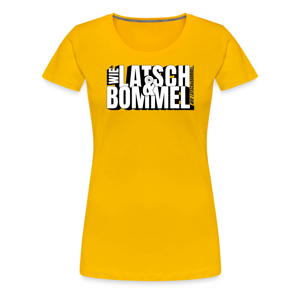 WIE LATSCH UND BOMMEL - Frauen Premium T-Shirt - Sonnengelb