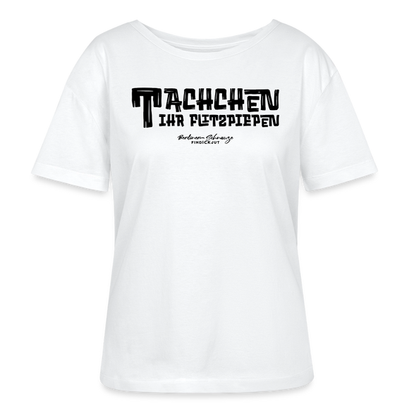 Berliner Begrüssung-TACHCHEN IHR FLITZPIEPEN-Rundhals Frauen Bio-T-Shirt - Weiß