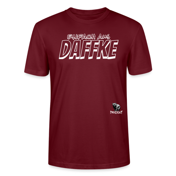 Berliner Spruch-EINFACH AUS DAFFKE-Unisex BIO T-Shirt - Burgunderrot