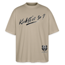 KIEKST'N SO?-Oversized Unisex Bio T-Shirt - Steingrau