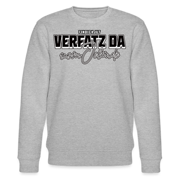 VERFATZ DA VOM JELÄNDE-Unisex Bio-Sweatshirt - Grau meliert