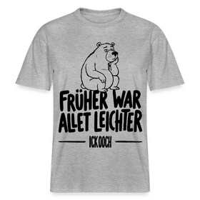 FRÜHER WAR ALLET LEICHTER-ICK OOCH-RELAXED FIT Unisex Organic T-Shirt - Grau meliert