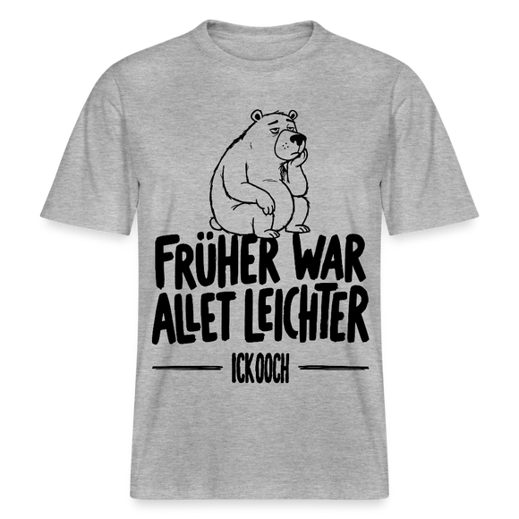 FRÜHER WAR ALLET LEICHTER-ICK OOCH-RELAXED FIT Unisex Organic T-Shirt - Grau meliert