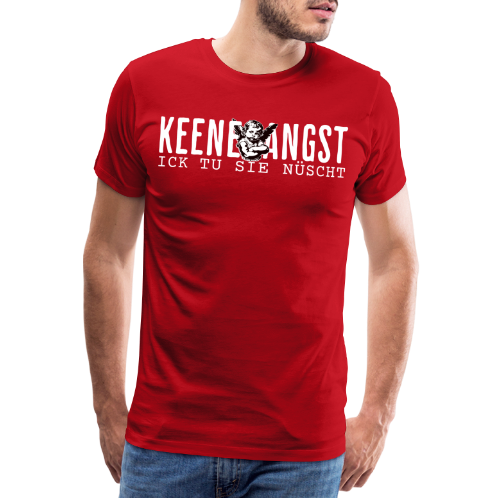 KEENE ANGST ICK TU SIE NÜSCHT - Männer Premium T-Shirt - Rot