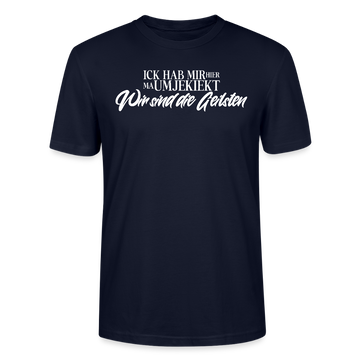 Wir sind die geilsten-Unisex T-Shirt Bio II - Navy
