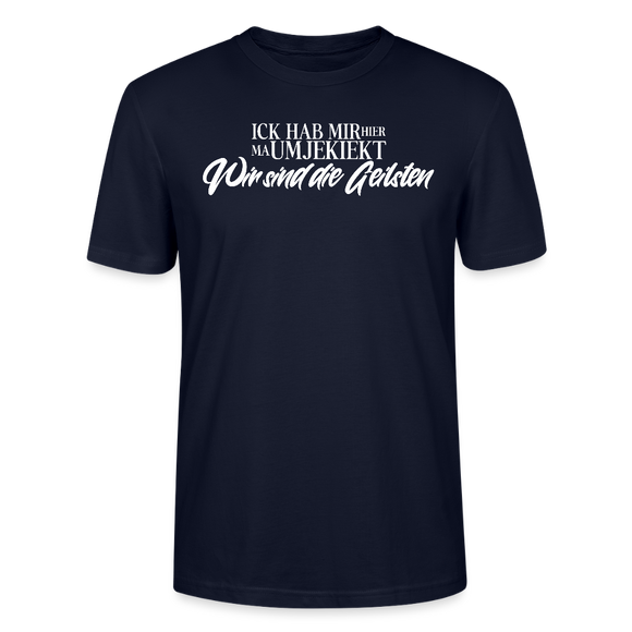 Wir sind die geilsten-Unisex T-Shirt Bio II - Navy