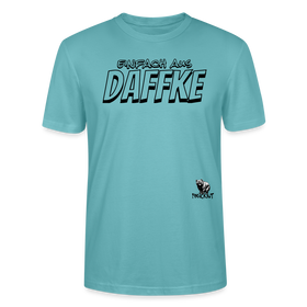 Berliner Spruch-EINFACH AUS DAFFKE-Unisex BIO T-Shirt - Pastelltürkis