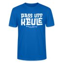 Berliner Spruch-PASS UFF KEULE-Unisex T-Shirt mit Berliner Schnauze - Pfauenblau