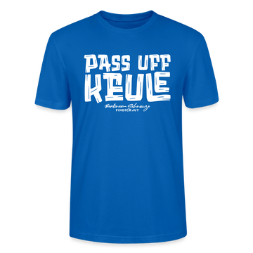 Berliner Spruch-PASS UFF KEULE-Unisex T-Shirt mit Berliner Schnauze - Pfauenblau