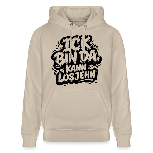 BIN DA, KANN LOSJEHN-Unisex Bio-Hoodie II-Berliner Spruch - Beige