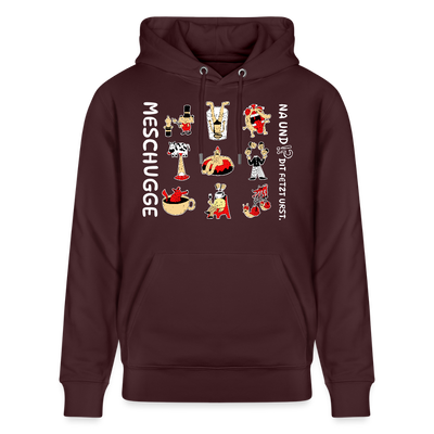 Berliner Verrücktheit-MESCHUGGE-NA UND?!-Unisex Bio-Hoodie - Maroon