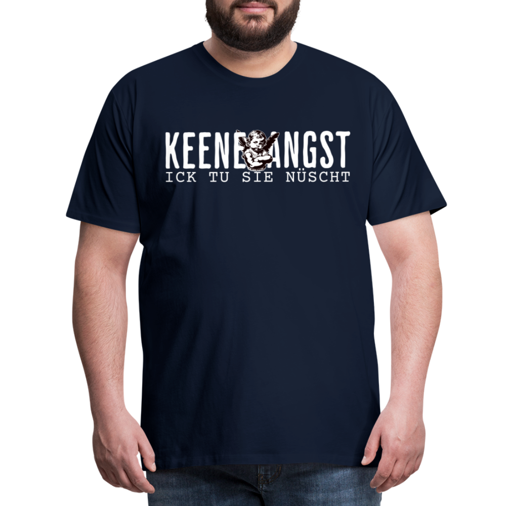 KEENE ANGST ICK TU SIE NÜSCHT - Männer Premium T-Shirt - Navy