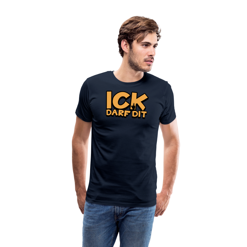 ICK DARF DIT - Männer Premium T-Shirt - Navy