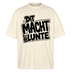 Berliner Spruch-DIT MACHT URST LUNTE-Oversized Unisex Bio T-Shirt - Naturroh