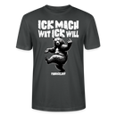 ICK MACH WAT ICK WILL-Unisex T-Shirt BIO IV - Anthrazit
