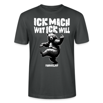 ICK MACH WAT ICK WILL-Unisex T-Shirt BIO IV - Anthrazit