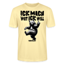 ICK MACH WAT ICK WILL-Unisex T-Shirt BIO III - Creme