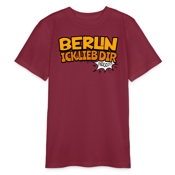 BERLIN ICK LIEB DIR - Bio Teenager T-Shirt - Burgunderrot