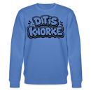DIT IS KNORKE-Unisex Bio-Sweatshirt mit echt Berliner Schnauze - Blau