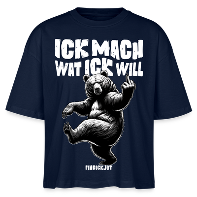 ICK MACH WAT ICK WILL-Frauen Boxy Bio-T-Shirt - Navy