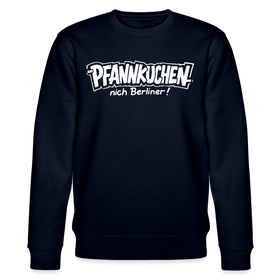 Berliner Schnauze-PFANNKUCHEN, nich Berliner!-Unisex Bio-Sweatshirt - Navy