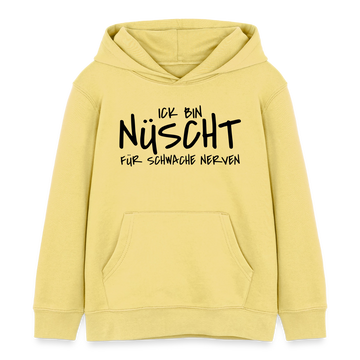 NÜSCHT FÜR SCHWACHE NERVEN-Kinder Organic Hoodie - Gelb Viva 
