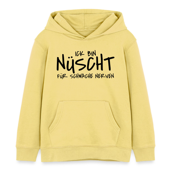 NÜSCHT FÜR SCHWACHE NERVEN-Kinder Organic Hoodie - Gelb Viva 