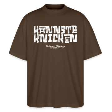 KANNSTE KNICKEN-Oversized Unisex Bio T-Shirt mit echt Berliner Schnauze - Dunkelbraun