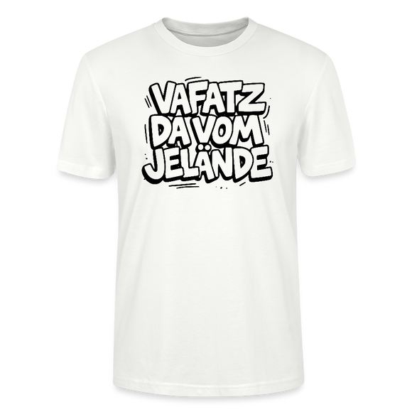 Berliner Spruch-VAFATZ DA VOM JELÄNDE-Unisex T-Shirt BIO - Weiß