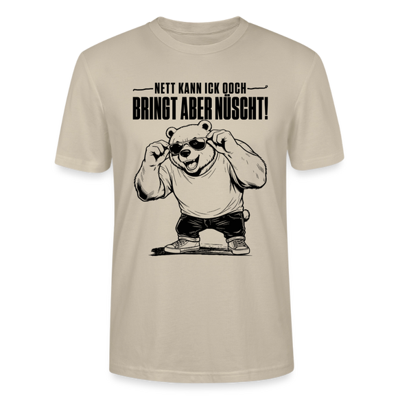 lustiger Berliner Bär mit Berliner Schnauze-NETT KANN ICK OOCH-Unisex T-Shirt - Beige