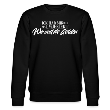 Wir sind die Geilsten-Unisex Bio-Sweatshirt II - Schwarz