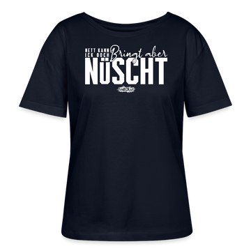 NETT KANN ICK OOCH-Rundhals Frauen Bio-T-Shirt dunkel - Navy