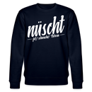 Berliner Spruch-NÜSCHT FÜR SCHWACHE NERVEN-Unisex Bio-Sweatshirt - Navy