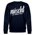Berliner Spruch-NÜSCHT FÜR SCHWACHE NERVEN-Unisex Bio-Sweatshirt - Navy