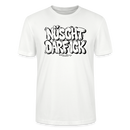 Berlin Shirt-NÜSCHT DARF ICK-Unisex T-Shirt - Weiß