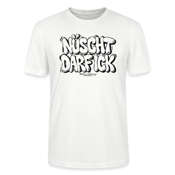 Berlin Shirt-NÜSCHT DARF ICK-Unisex T-Shirt - Weiß