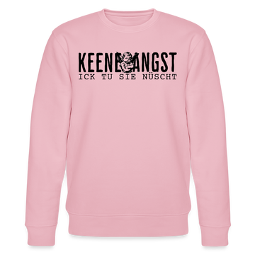 KEENE ANGST ICK TU SIE NÜSCHT-Unisex Bio-Sweatshirt - Hellrosa