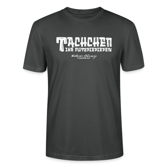 Berliner Begrüssung-TACHCHEN IHR FLITZPIEPEN-Unisex T-Shirt - Anthrazit